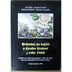 kolektiv autorů - Průvodce po bojišti u Hradce Králové z roku 1866