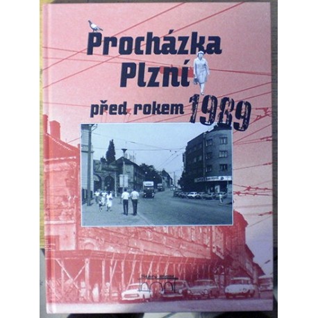 Mazný Petr, Skála Adam - Procházka Plzní před rokem 1989