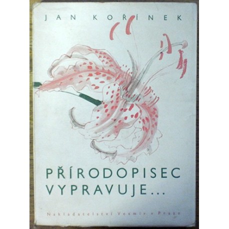 Kořínek Jan - Přírodopisec vypravuje