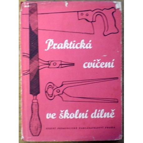 Hanzlíček Jaroslav - Paktická cvičení ve školní dílně (V 6. až 8. roč.)