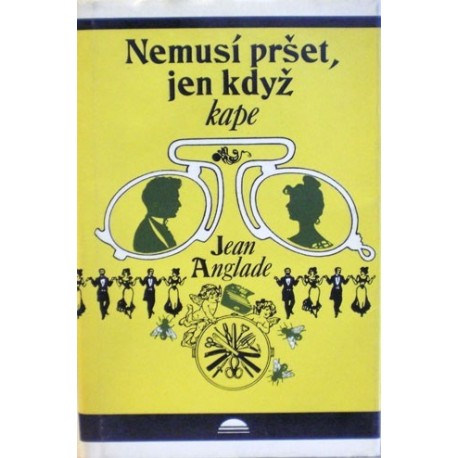 Anglade Jean - Nemusí pršet, jen když kape