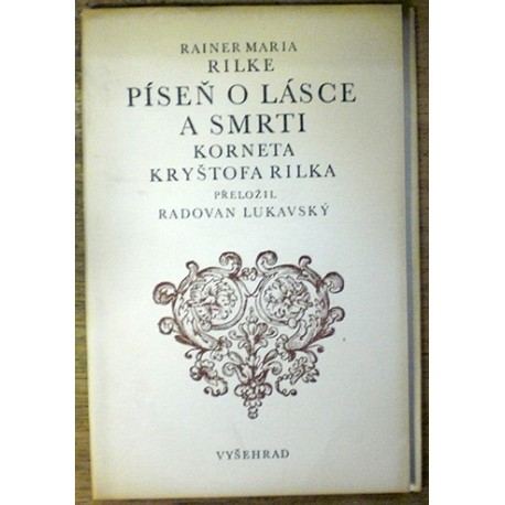 Rilke Rainer Maria - Píseň o lásce a smrti Kornela Kryštofa Rilka