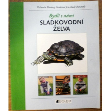 Anděrová Romana - Sladkovodní želva (Bydlí s námi)
