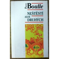 Boulle Pierre - Neštěstí těch druhých