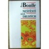 Boulle Pierre - Neštěstí těch druhých