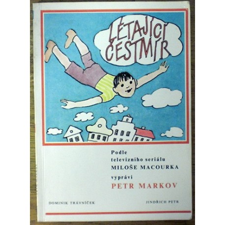 Markov Petr - Létající Čestmír