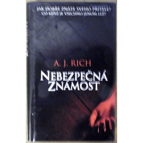 Rich A. J. - Nebezpečná známost