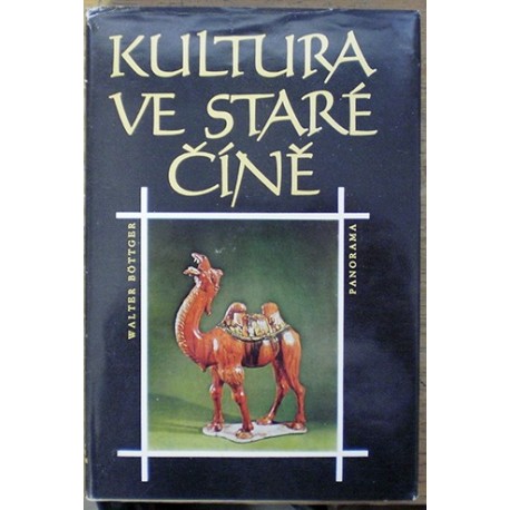 Böttger Walter - Kultura ve staré Číně