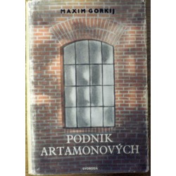 Gorkij Maxim - Podnik Artamonovových