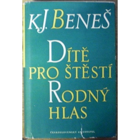 Beneš K. J. - Dítě pro štěstí, Rodný hlas