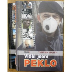 Vujity Tvrtko - Viděl jsem peklo I, II