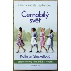 Stockettová Kathryn - Černobílý svět