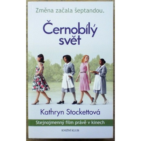 Stockettová Kathryn - Černobílý svět