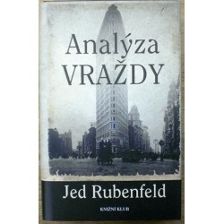 Rubenfeld Jed - Analýza vraždy