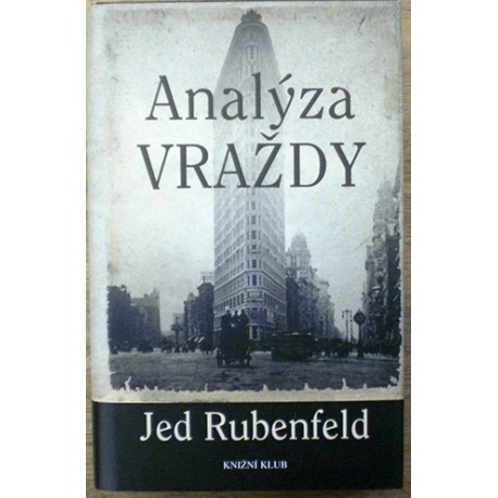 Rubenfeld Jed - Analýza vraždy