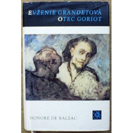 Balzac Honoré de - Evženie Grandetová, Otec Goriot