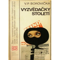 Borovička V. P. - Vyzvědačky století