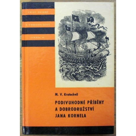 Kratochvíl M. V. - Podivuhodné příběhy a dobrodružství Jana Kornela K