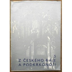 kolektiv autorů - Z Českého ráje a Podkrkonoší 5