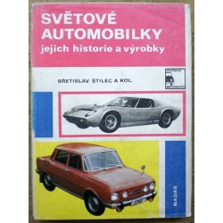 Štilec Břetislav a kol. - Světové automobilky, jejich historie a výrobky