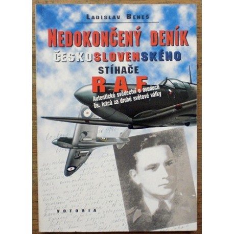 Beneš Ladislav - Nedokončený deník československého stíhače RAF
