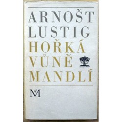 Lustig Arnošt - Hořká vůně mandlí