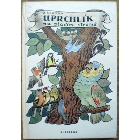 Sekora Ondřej - Uprchlík na ptačím stromě