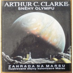 Clarke Arthur C. - Sněhy Olympu - Zahrada na Marsu