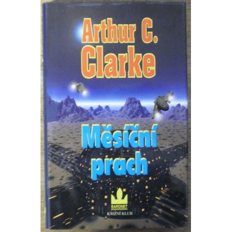 Clarke Arthur C. - Měsíční prach