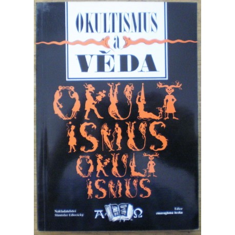 kolektiv autorů - Okultismus a věda