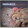 Šebek František, Pomajzlová Magda - Pardubice město perníku