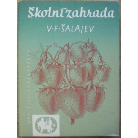 Šalajev V. F. - Školní zahrada