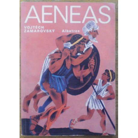 Zamarovský Vojtěch - Aeneas