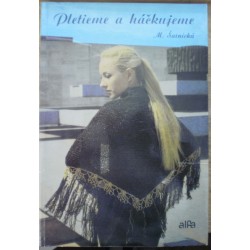Šarnická Margita - Pletieme a háčkujeme