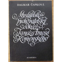 Čapková Dagmar - Myslitelsko-vychovatelský odkaz Jana Amose Komenského