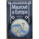 Kaufmann Hans - Maurové a Evropa