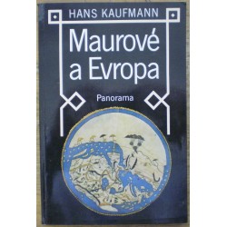 Kaufmann Hans - Maurové a Evropa