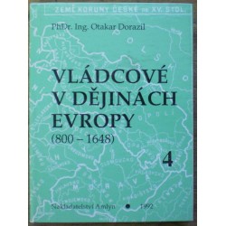 Dorazil Otakar - Vládcové v dějinách Evropy 4