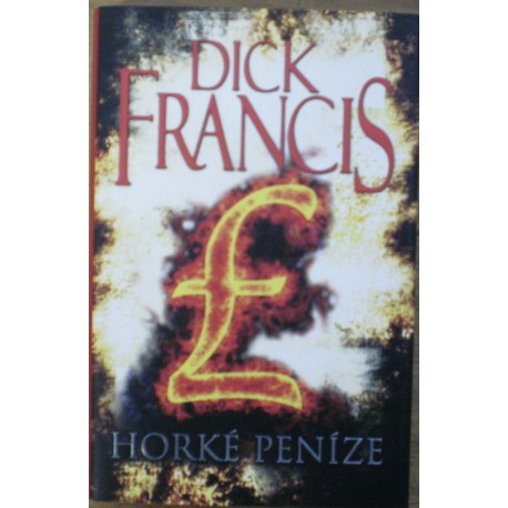 Francis Dick - Horké peníze