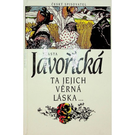 Javořická Vlasta - Ta jejich věrná láska