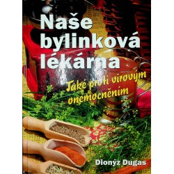 Dionýz Dugas - Naše bylinková lékárna