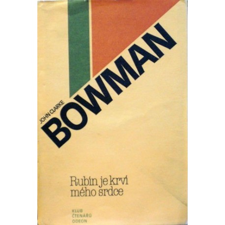 Bowman John Clarke - Rubín je krví mého srdce