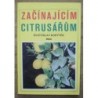 Kodytek Svatoslav - Začínajícím citrusářům