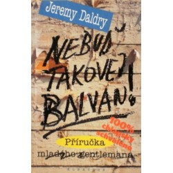 Daldry Jeremy - Nebuď takovej balvan!