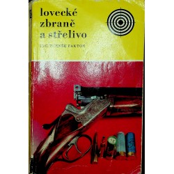 Faktor Zdeněk - Lovecké zbraně a střelivo