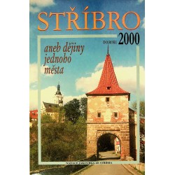 Bystrický Vladimír, Rubášová Kateřina - Stříbro do roku 2000  aneb dějiny jednoho města