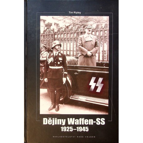 Ripley Tim - Dějiny Waffen-SS 1925-1945