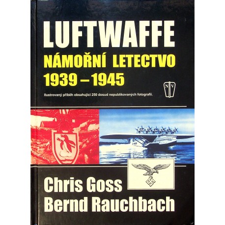 Goss Chris, Rauchbach Bernd - Luftwaffe Námořní letectvo 1939-1945