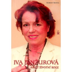 Rohál Robert - Iva Janžurová a její životní role