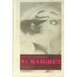 Simenon Georges - Třikrát Maigret (Maigretův první případ, Maigret v Picratt baru, Maigret a dlouhé bidlo)